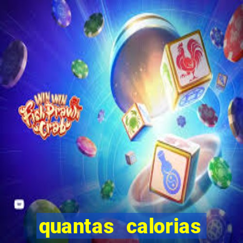 quantas calorias tem um xeque mate